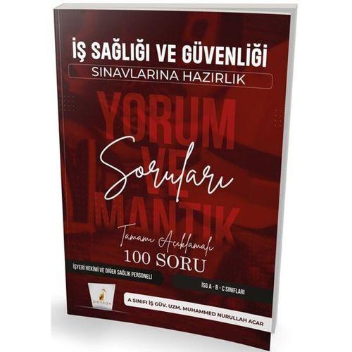 İş Sağlığı ve Güvenliği Sınavlarına Hazırlık İSG Yorum ve Mantık Soruları Pelikan Yayınları