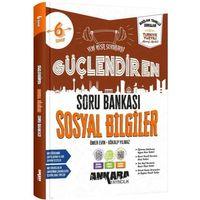 6. Sınıf Sosyal Bilgiler Güçlendiren Soru Bankası Ankara Yayıncılık