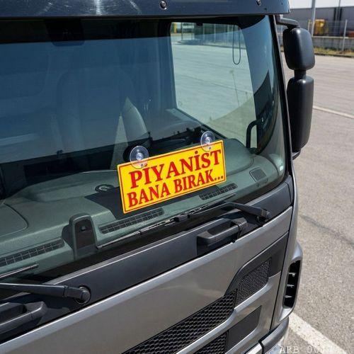 Piyanist Bana Bırak Kamyon ve Araba Ön Cam Yazısı Vantuzlu 25cmx8cmx4mm