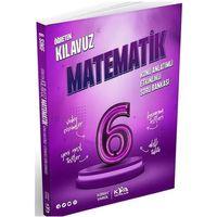 6. Sınıf Matematik Öğreten Kılavuz Konu Anlatımlı Etkinlikli Soru Bankası KVA Yayınları