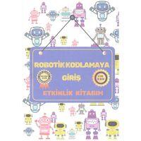 Robotik Kodlamaya Giriş Etkinlik Kitabım Ankara Kitap Merkezi