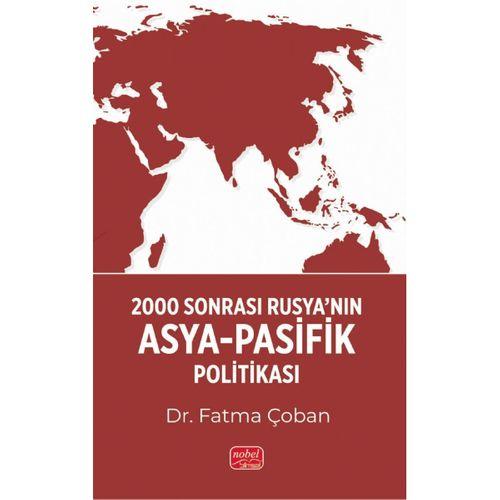 2000 Sonrası Rusya’nın Asya-Pasifik Politikası
