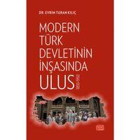Modern Türk Devletinin İnşasında Ulus 1850-1950
