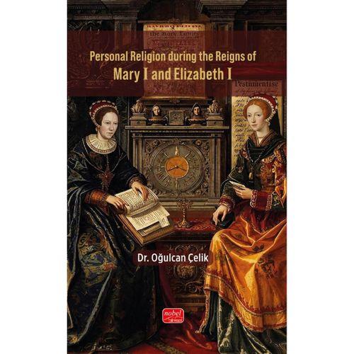 Personal Religion during the Reigns of Mary I and Elizabeth I
