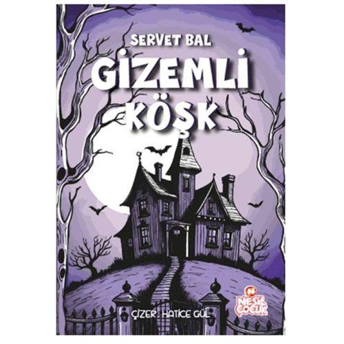 Nesil Çocuk - Gizemli Köşk adlı Kitap Servet Bal