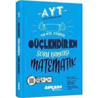 AYT Matematik Güçlendiren Soru Bankası Ankara Yayıncılık