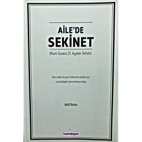 AİLE'DE SEKİNET TÜM EVLİLER VE YENİ EVLENECEK OLANLAR İÇİN HAYAT DEĞİŞTİREN BİLGİLER
