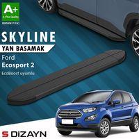 S-Dizayn Ford EcoSport 2 Ecoboost EcoBoost 1.0 Skyline Siyah Yan Basamak 173 Cm 2012-2022 A+ Kalite