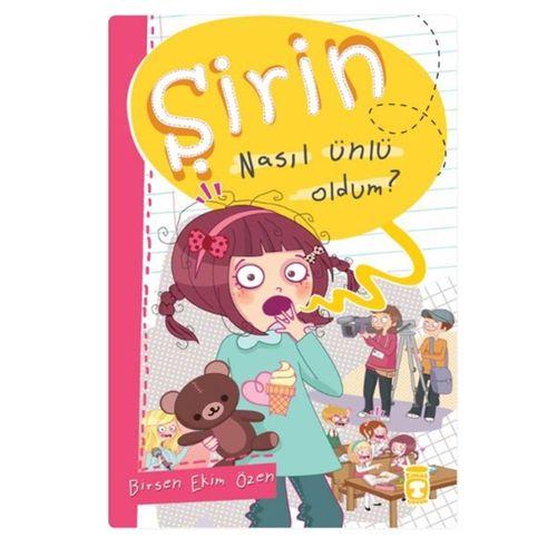 Timaş Şirin Nasıl Ünlü Oldum?