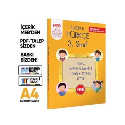 MEB İlkokul 3 Sınıf Türkçe Süreç Değerlendirmeye Yönelik Etkinlik Kitabı BASKI ÜCRETİ