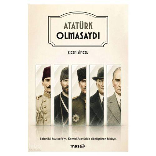 Masa - Atatürk Olmasaydı - Con Sinov