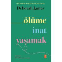 ÖLÜME İNAT YAŞAMAK - How To Live When You Could Be Dead
