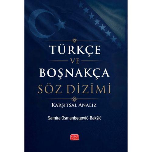 TÜRKÇE VE BOŞNAKÇA SÖZ DİZİMİ (Karşıtsal Analiz)