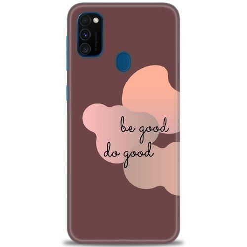 Samsung Galaxy M21 Kılıf HD Baskılı Kılıf - Be Good Do Good + Tam Ekran Koruyucu