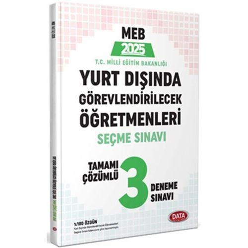 2025 Yurt Dışında Görevlendirilecek Öğretmenleri Seçme Sınavı Tamamı Çözümlü 3 Deneme Sınavı Data Yayınları