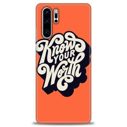 Huawei P30 Pro Kılıf HD Baskılı Kılıf - Know Your Worth + Tam Ekran Koruyucu