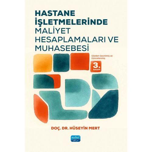 Hastane İşletmelerinde Maliyet Hesaplamaları ve Muhasebesi