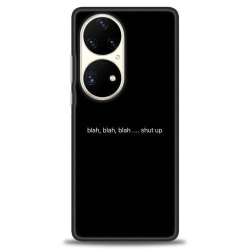 Huawei P50 Pro Kılıf HD Baskılı Kılıf - Shut Up + Tam Ekran Koruyucu