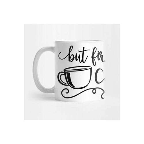But First Coffee Kupa