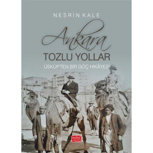ANKARA; TOZLU YOLLAR - Üsküp’ten Bir Göç Hikâyesi