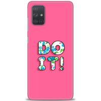 Samsung Galaxy A71 Kılıf HD Baskılı Kılıf - Do It + Tam Ekran Koruyucu