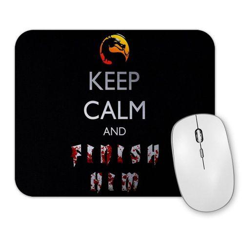 Mortal Kombat Keep Calm And Finish Keep Calm Mouse Pad