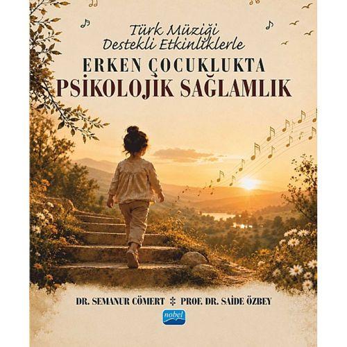 Türk Müziği Destekli Etkinliklerle Erken Çocuklukta Psikolojik Sağlamlık