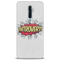 Oppo Reno 2Z Kılıf HD Baskılı Kılıf - Introvert! + Tam Ekran Koruyucu
