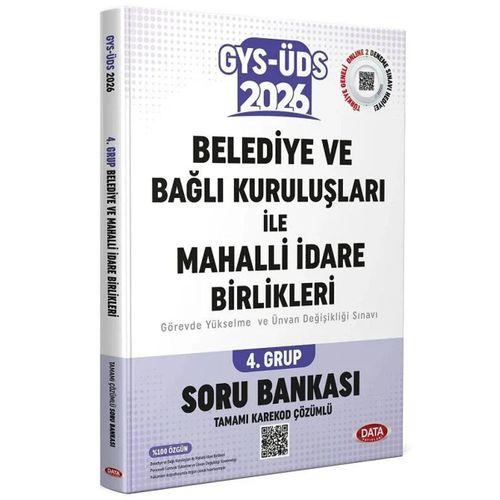 2026 Belediye ve Bağlı Kuruluşları İle Mahalli İdari Birlikleri GYS ÜDS 4. Grup Soru Bankası Data Yayınları