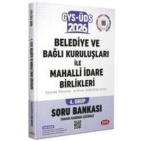 2026 Belediye ve Bağlı Kuruluşları İle Mahalli İdari Birlikleri GYS ÜDS 4. Grup Soru Bankası Data Yayınları