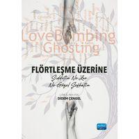 FLÖRTLEŞME ÜZERİNE - Şiddetin Ne Zor Ne Güzel Şefkatin