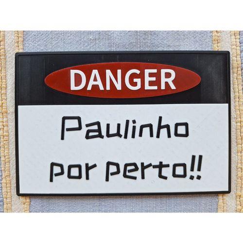 - DANGER Paulinho Por Perto (Bu ürün Sadece Plastik parçadır - Almadan Önce Soru Sorabilirsiniz)