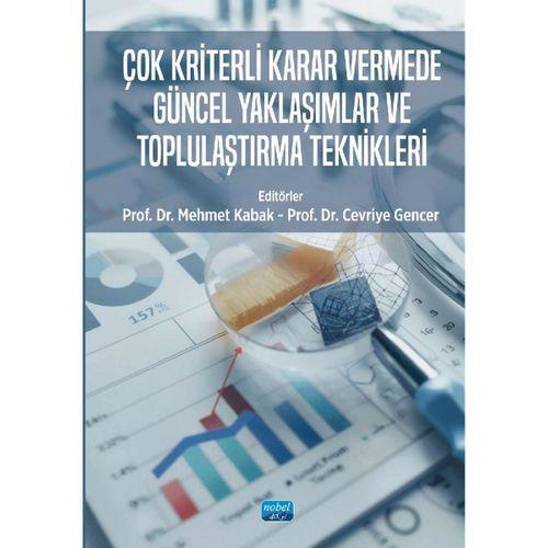 Çok Kriterli Karar Vermede Güncel Yaklaşımlar ve Toplulaştırma Teknikleri