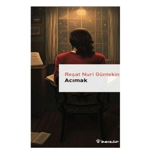 İnkılap - Acımak - Reşat Nuri Güntekin