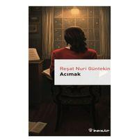 İnkılap - Acımak - Reşat Nuri Güntekin