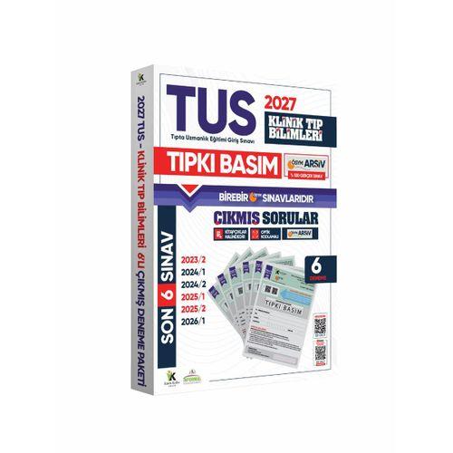 2027 TUS Klinik Tıp Bilimleri ÖSYM Çıkmış Soru Tıpkı Basım Son 4 Yıl 6lı Deneme Kitapçığı