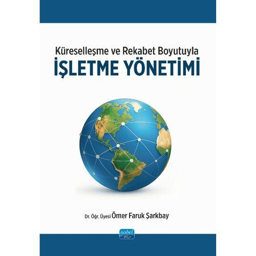 Küreselleşme ve Rekabet Boyutuyla İŞLETME YÖNETİMİ