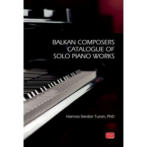 Balkan Composers Catalogue of Solo Piano Works