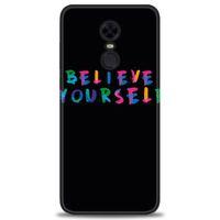 Xiaomi Redmi 5 Plus Kılıf HD Baskılı Kılıf - Believe + Tam Ekran Koruyucu