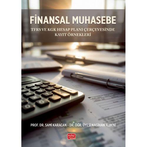 FİNANSAL MUHASEBE - TFRS ve KGK Hesap Planı Çerçevesinde Kayıt Örnekleri
