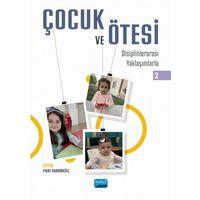 ÇOCUK VE ÖTESİ III - Disiplinlerarası Yaklaşımlarla