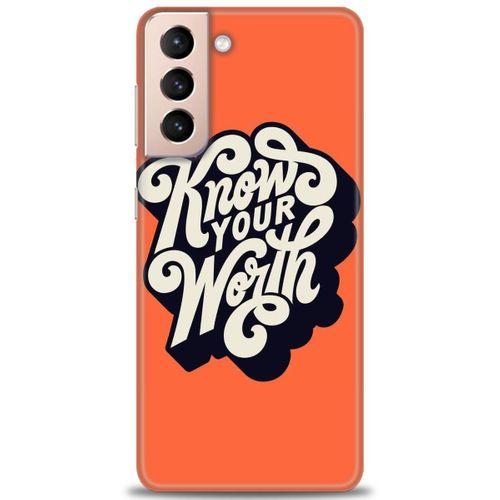 Samsung Galaxy S21 Kılıf HD Baskılı Kılıf - Know Your Worth + Tam Ekran Koruyucu