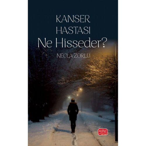 KANSER HASTASI NE HİSSEDER?
