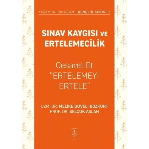 SINAV KAYGISI VE ERTELEMECİLİK - Cesaret Et "Ertelemeyi Ertele"