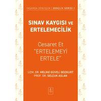 SINAV KAYGISI VE ERTELEMECİLİK - Cesaret Et "Ertelemeyi Ertele"