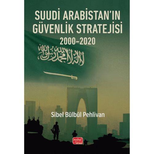 Suudi Arabistan’ın Güvenlik Stratejisi 2000-2020