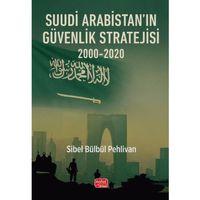 Suudi Arabistan’ın Güvenlik Stratejisi 2000-2020