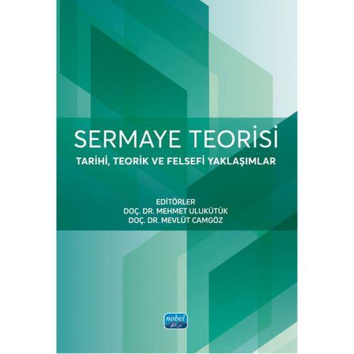 SERMAYE TEORİSİ - Tarihi, Teorik ve Felsefi Yaklaşımlar