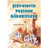 Matematik Romanı 2-Şifrelerin Peşinde Göbeklitepe - Hasan Topdemir - Beyaz Balina Yayınları