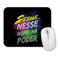 Jesus Nesse Nome Ha Poder Mouse Pad